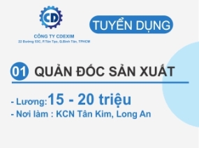 Quản Đốc Sản Xuất làm việc tại Long An - Hạn nộp: 31/12/20